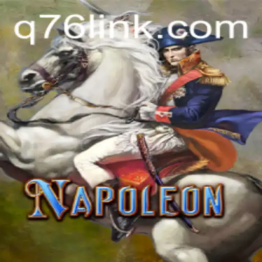 Descubra o Empolgante Mundo do Jogo Napoleon no Q76.com